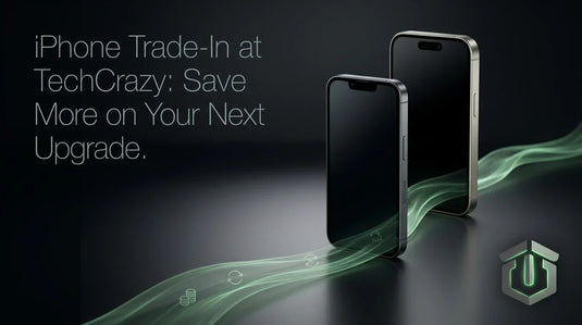 iPhone Trade-In at TechCrazy: Save More on Your Next Upgrade